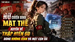 Nữ Chiến Binh Mạt Thế Xuyên Về Thập Niên 60 Dùng Không Gian Vả Mặt Cặn Bã cover