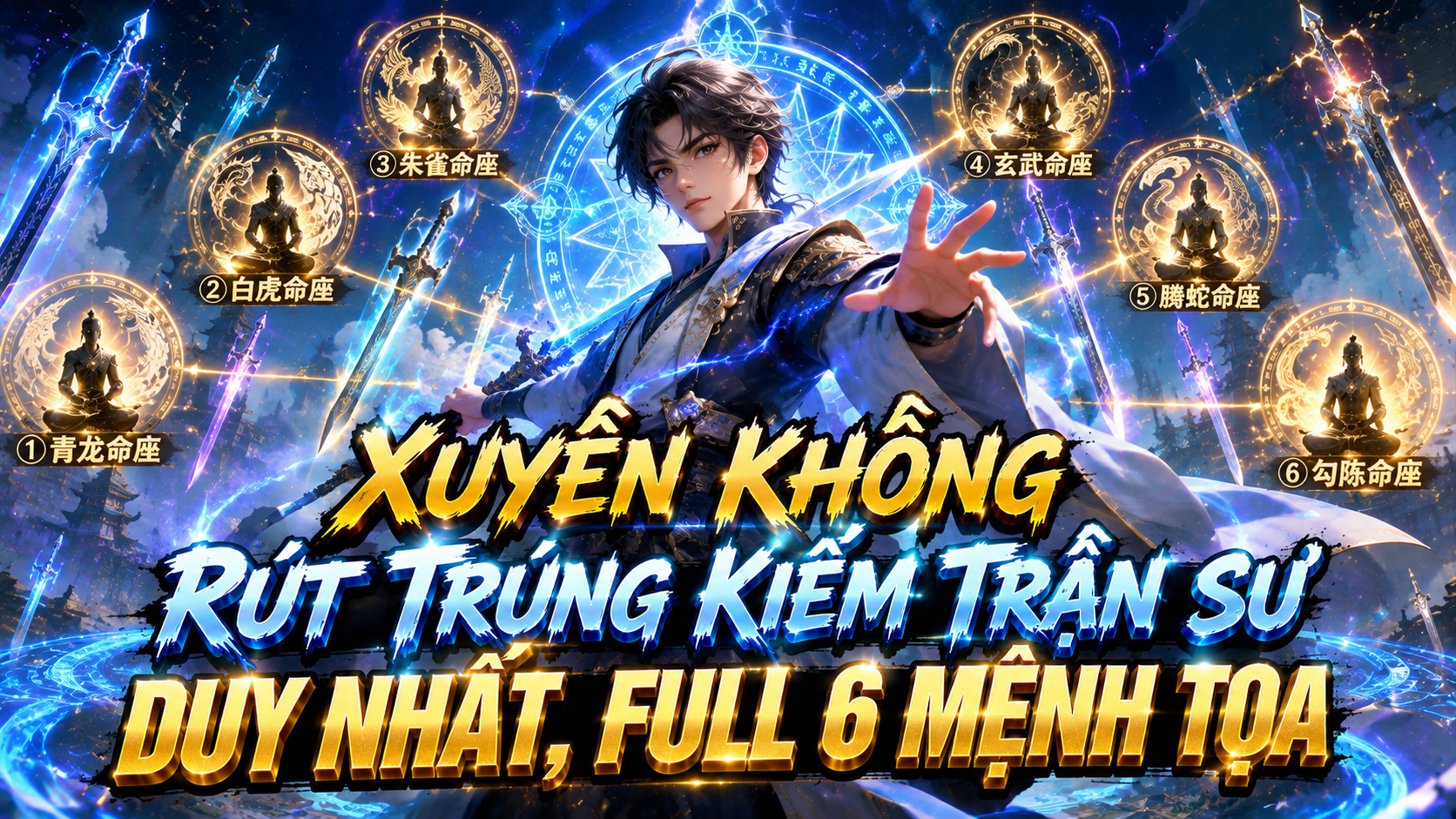 Xuyên Không Rút Trúng Kiếm Trận Sư Duy Nhất, Full 6 Mệnh Tọa thumbnail
