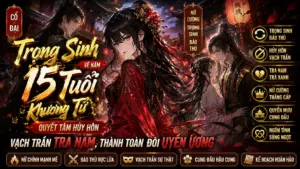 TRỌNG SINH VỀ NĂM 15 TUỔI KHƯƠNG TỨ QUYẾT TÂM HỦY HÔN VẠCH TRẦN TRA NAM THÀNH TOÀN ĐÔI UYÊN ƯƠNG cover