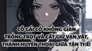CÔ GÁI CÓ KHÔNG GIAN TRỒNG TRỌT VÀ CẤT GIỮ VẠN VẬT, THÀNH HUYỀN THOẠI GIỮA TẬN THẾ! cover