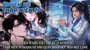 NỮ TIẾN SĨ SIÊU VIỆT THẾ KỶ 21 XUYÊN VỀ THẬP NIÊN 70 THÀNH VỢ QUÂN NHÂN ĐẸP TRAI MẶT LẠNH cover