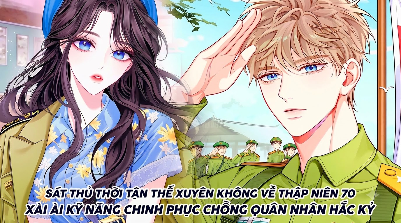 SÁT THỦ THỜI TẬN THẾ XUYÊN KHÔNG VỀ THẬP NIÊN 70 XÀI KỸ NĂNG CHINH PHỤC CHỒNG QUÂN NHÂN HẮC KỶ