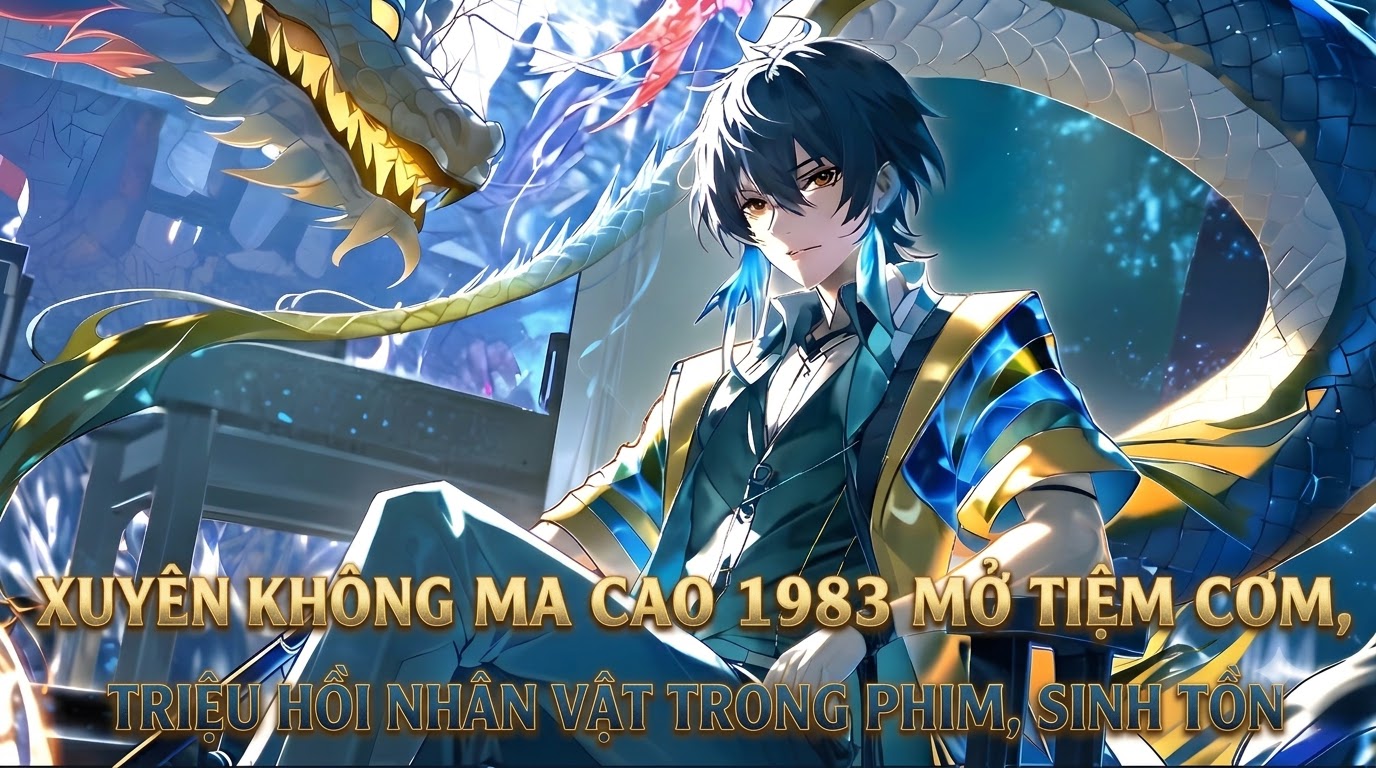 Xuyên Không Ma Cao 1983 Mở Tiệm Cơm, Triệu Hồi Nhân Vật Trong Phim, Sinh Tồn