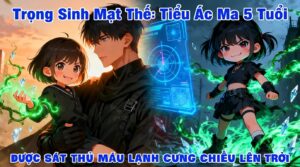 Trọng Sinh Mạt Thế Tiểu Ác Ma 5 Tuổi Được Sát Thủ Máu Lạnh Cưng Chiều Lên Trời cover