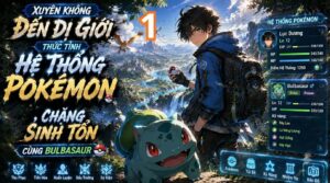 Xuyên Không Đến Dị Giới Thức Tỉnh Hệ Thống Pokémon, Chặng Sinh Tồn Cùng Bulbasaur cover