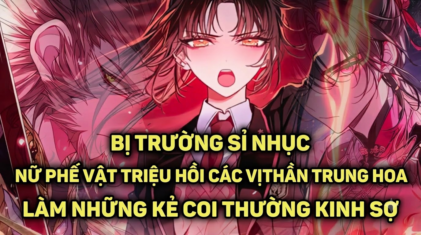 BỊ TRƯỜNG SỈ NHỤC NỮ PHẾ VẬT TRIỆU HỒI CÁC VỊ THẦN TRUNG HOA LÀM NHỮNG KẺ COI THƯỜNG KINH SỢ