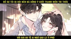 BỐ SỢ TÔI BỊ ĐÓI NÊN ĐÃ ĐỒNG Ý CƯỚI THANH NIÊN TRI THỨC VỚI GIÁ 80 TỆ AI NGỜ SAU LÀ TỈ PHÚ cover