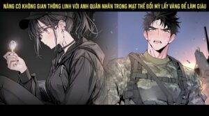 NÀNG CÓ KHÔNG GIAN THÔNG LINH VỚI ANH QUÂN NHÂN TRONG MẠT THẾ ĐỔI MỲ LẤY VÀNG ĐỂ LÀM GIÀU cover