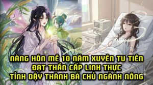 NÀNG HÔN MÊ 10 NĂM XUYÊN TU TIÊN ĐẠT THẦN CẤP LINH THỰC TỈNH DẬY THÀNH BÁ CHỦ NGÀNH NÔNG cover