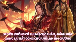 XUYÊN KHÔNG CÓ THỊ NỮ CỰC PHẨM, ĐÁNH GIẶC XONG LẠI BẮT CÔNG CHÚA VỀ LÀM ẤM GIƯỜNG cover