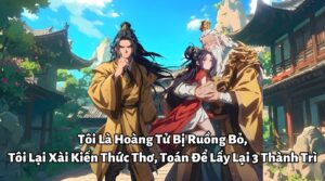 Tôi Là Hoàng Tử Bị Ruồng Bỏ, Tôi Lại Xài Kiến Thức Thơ, Toán Để Lấy Lại 3 Thành Trì cover