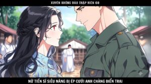 XUYÊN KHÔNG VÀO THẬP NIÊN 60 NỮ TIẾN SĨ SIÊU NĂNG BỊ ÉP CƯỚI ANH CHÀNG ĐIỂN TRAI cover
