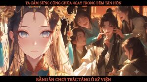 TA CẮM SỪNG CÔNG CHÚA NGAY TRONG ĐÊM TÂN HÔN BẰNG ĂN CHƠI TRÁC TÁNG Ở KỸ VIỆN cover