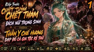 KIẾP TRƯỚC CHẾT THẢM ĐÍCH NỮ TRỌNG SINH THÀNH THẦN Y CHẾ HƯƠNG ĐẠP ĐỔ GIA TỘC KẺ THÙ cover