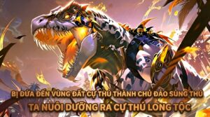 BỊ ĐỨA ĐẾN VÙNG ĐẤT CỰ THÚ THÀNH CHỦ ĐẢO SỦNG THÚ TA NUỖI DƯỠNG RA CỰ THÚ LONG TỘC cover