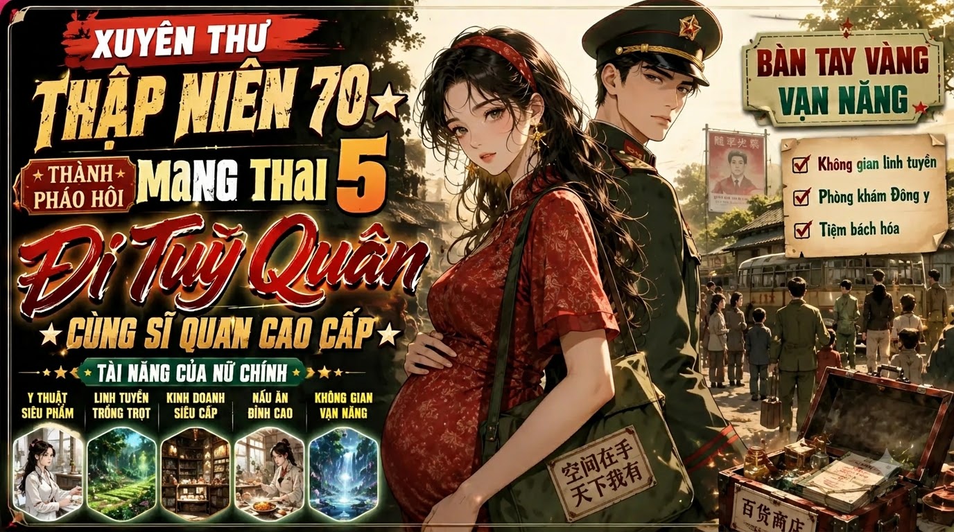 Xuyên Thư Thập Niên 70 Thành Pháo Hôi Mang Thai 5 Tùy Quân, Sĩ Quan Cao Cấp thumbnail