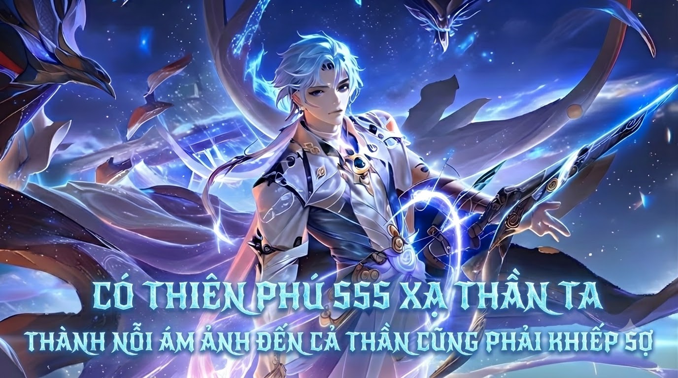 CÓ THIÊN PHÚ SSS XẠ THẦN TA THÀNH NỖI ÁM ẢNH ĐẾN CẢ THẦN CŨNG PHẢI KHIẾP SỢ