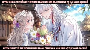 Xuyên Không Tới Thế Giới Thú Nhân Thánh Cái Kén Ăn, Màn Sủng Vợ Cực Ngọt: Bạch Hổ cover