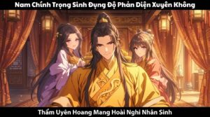 Nam Chính Trọng Sinh Đụng Độ Phản Diện Xuyên Không Thẩm Uyên Hoang Mang Hoài Nghi Nhân Sinh cover