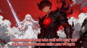 XUYÊN KHÔNG TOÀN DÂN KHẾ ƯỚC NGỰ THÚ BIẾN LINH THÚ THÀNH KIẾM LINH VÔ ĐỊCH cover