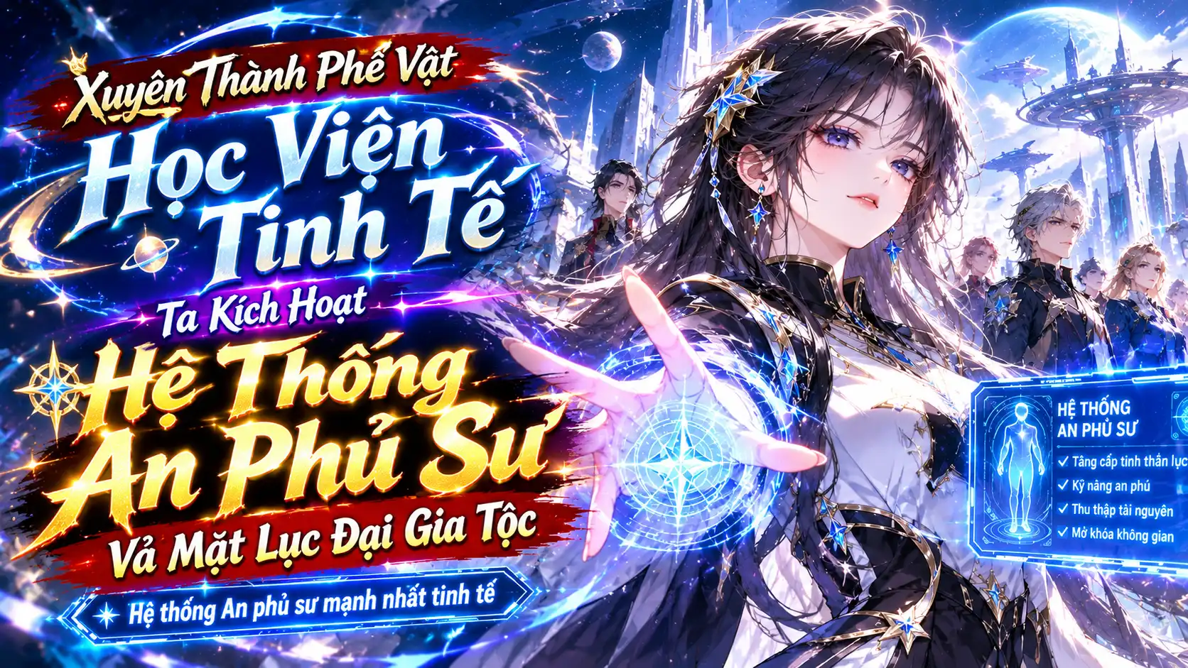 Xuyên Thành Phế Vật Học Viện Tinh Tế Ta Kích Hoạt Hệ Thống An Phủ Sư Vả Mặt Lục Đại Gia Tộc thumbnail