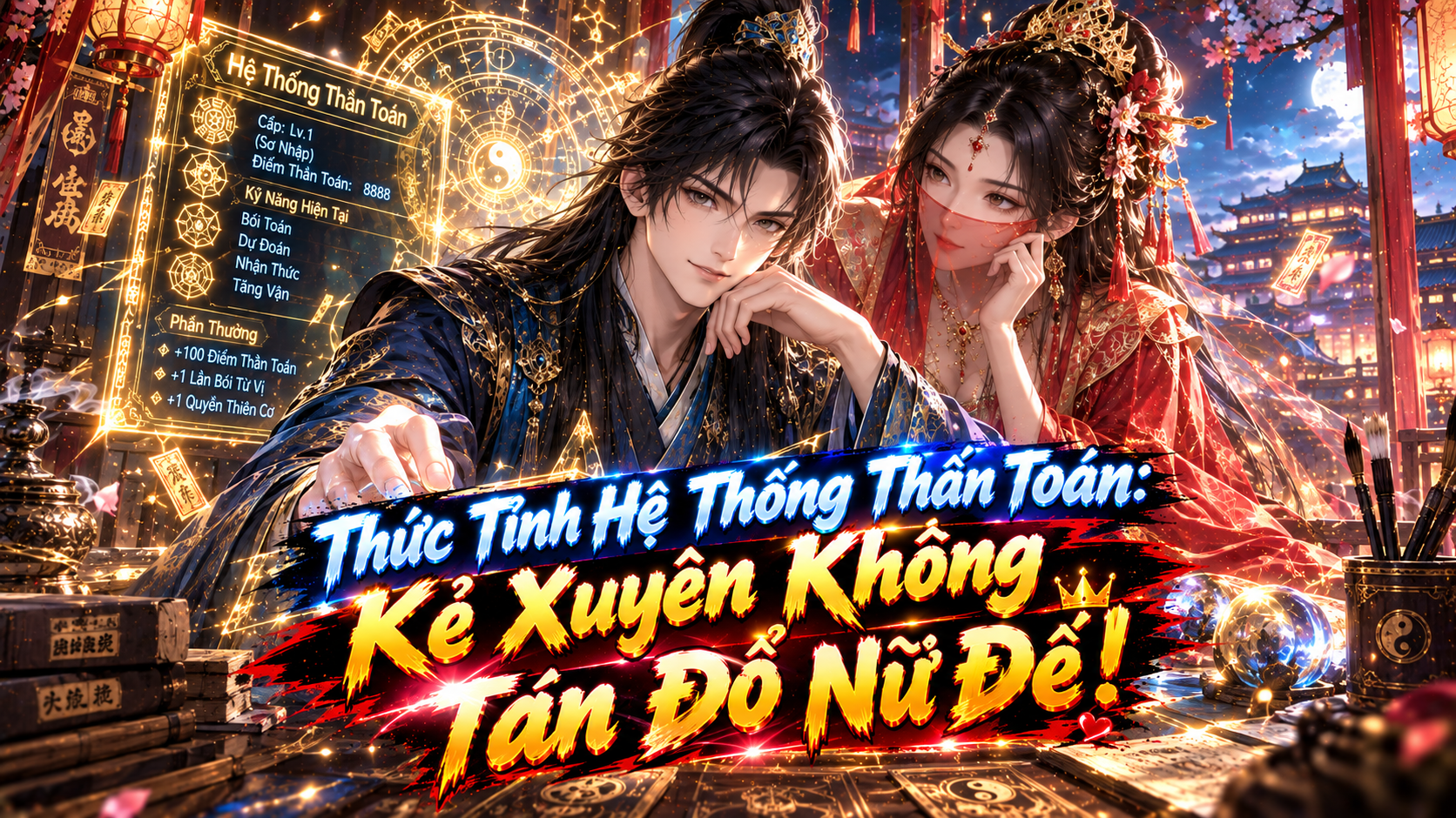 Thức Tỉnh Hệ Thống Thần Toán: Kẻ Xuyên Không Tán Đổ Nữ Đế thumbnail