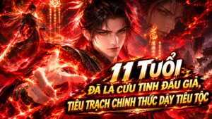 11 Tuổi Đã Là Cửu Tinh Đấu Giả, Tiêu Trạch Chính Thức Dậy Tiêu Tộc cover