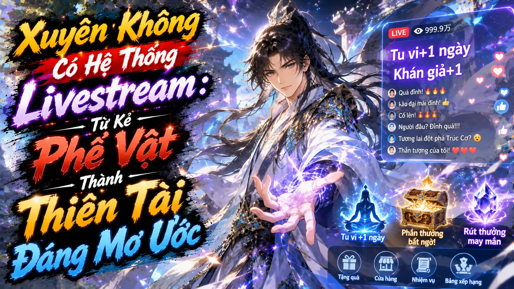 Xuyên Không Có Hệ Thống Livestream: Từ Kẻ Phế Vật Thành Thiên Tài Đáng Mơ Ước